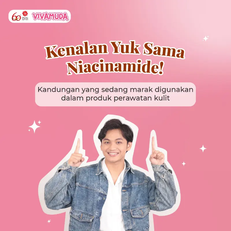 Kenalan Yuk Sama Niacinamide!